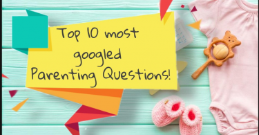 Top 10 Most Googled Parenting Questions