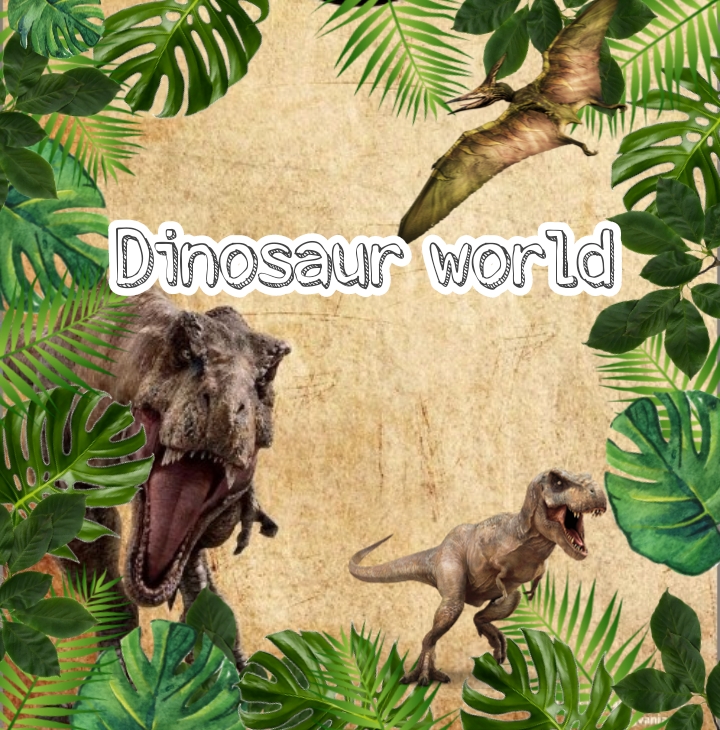 Dinosaur world 